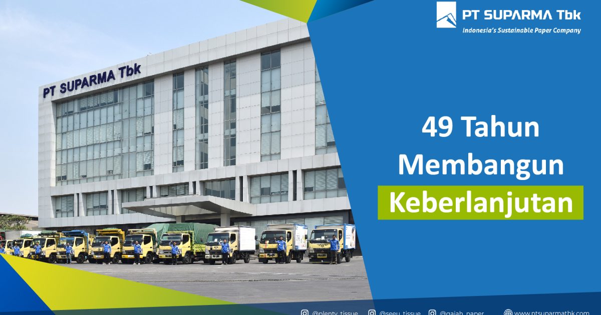49 Tahun Mencipta Momentum: PT Suparma Tbk Melangkah ke Babak Baru