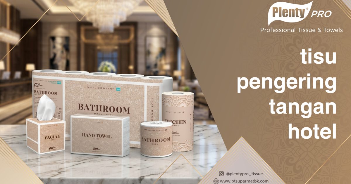 Tisu atau Kertas Pengering Tangan di Hotel