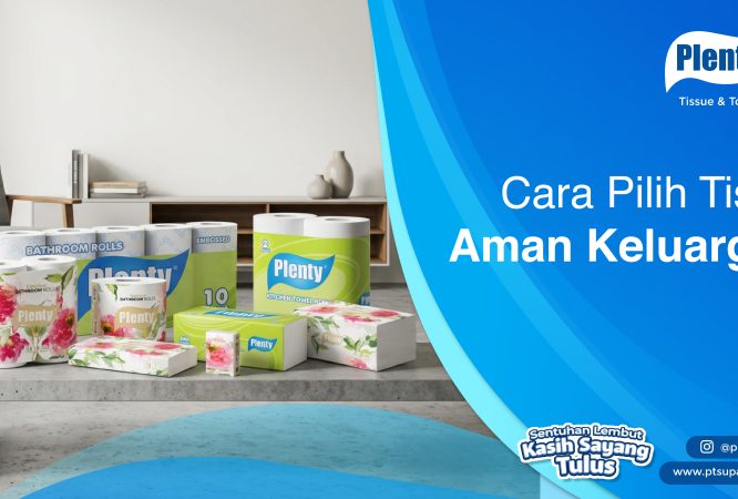 Cara Pilih Tisu Aman Keluarga