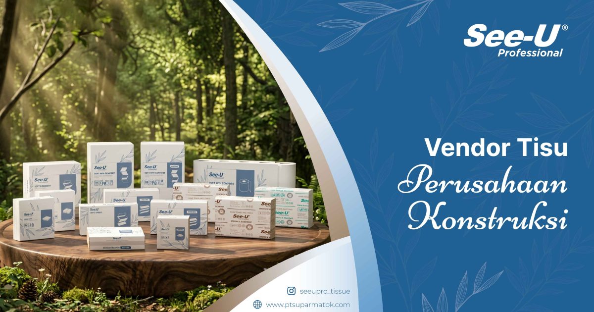 Vendor Tisu Perusahaan Konstruksi
