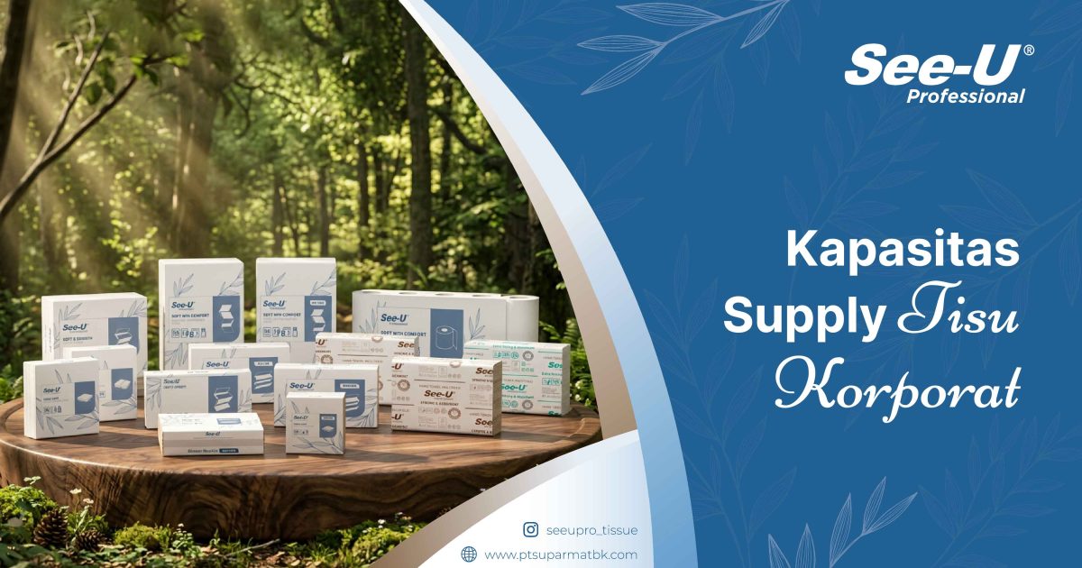 Kapasitas Supply Tisu Korporat